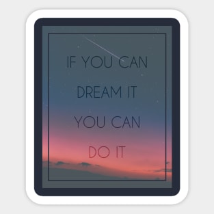 Dream it Sticker